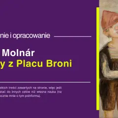 Autor książki chłopcy z placu broni – Ferenc Molnár i jego historia