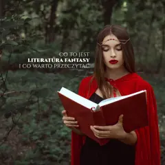 Co to jest literatura fantastyczna? Kluczowe cechy i przykłady