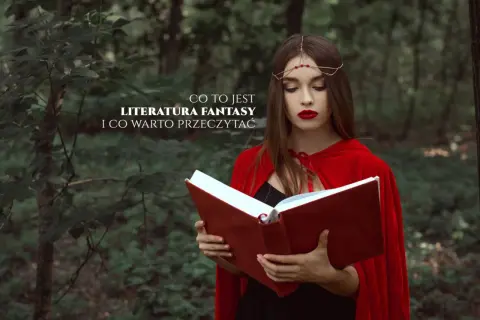 Co to jest literatura fantastyczna? Kluczowe cechy i przykłady