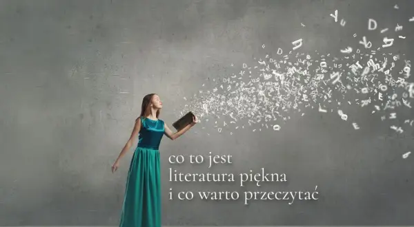 Co to jest literatura? Zrozumienie jej znaczenia i formy