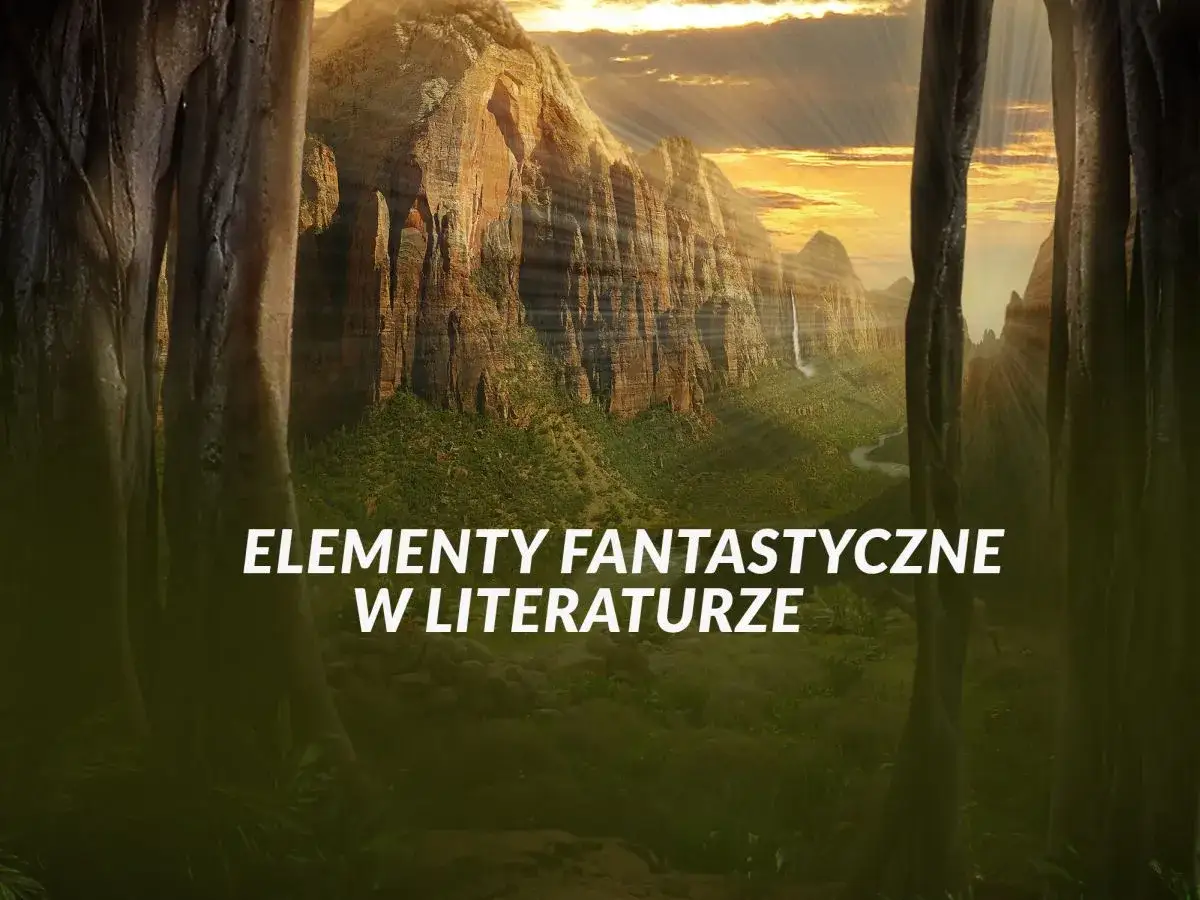 Zdjęcie Co to jest literatura fantastyczna? Kluczowe cechy i przykłady